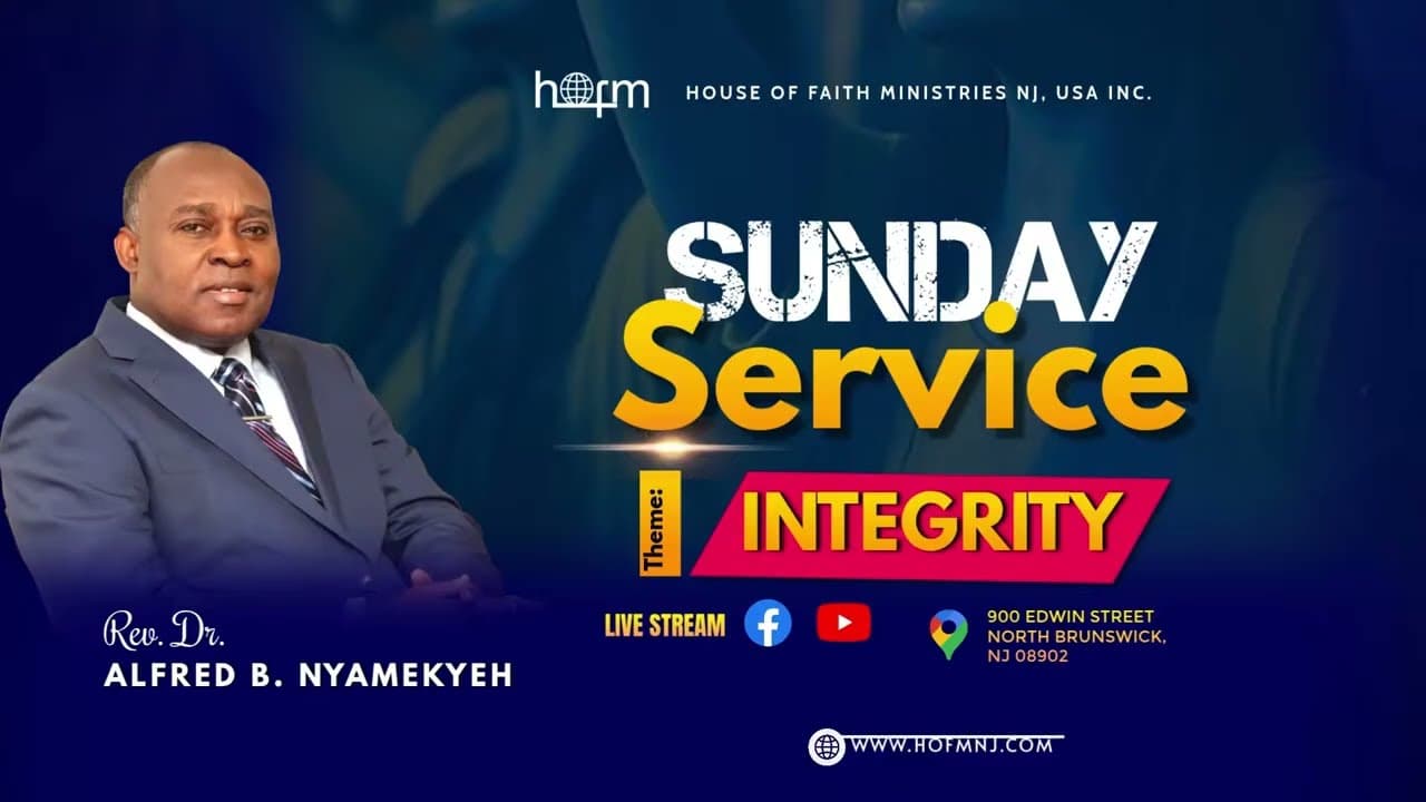 INTEGRITY - Sunday Service | Rev. Dr. Alfred B. Nyamekyeh