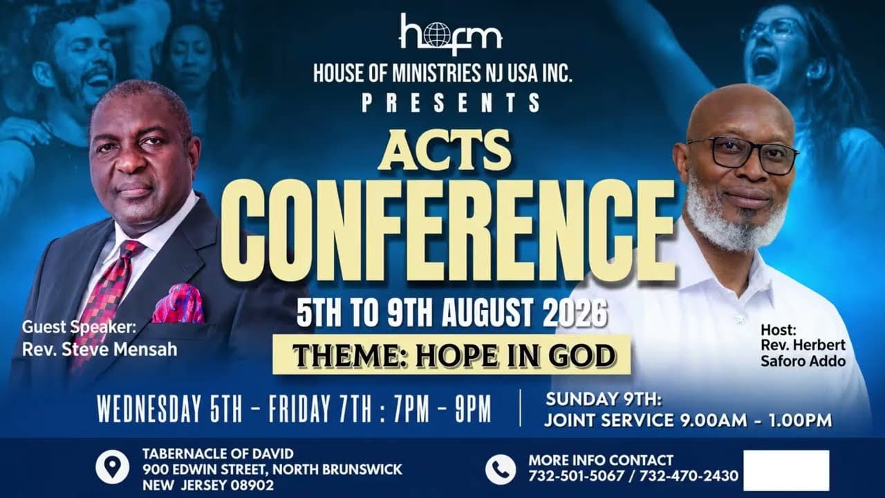 ACTS CONFERENCE: Theme: HOPE IN GOD - August 2026 (FINALE) | Rev. Steve Mensah